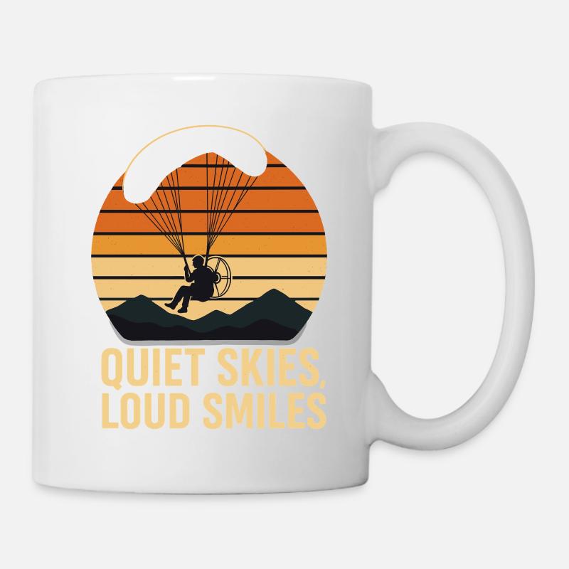 Ruhige Himmel, Laute Lächeln Paragliding - Tasse - Weiß