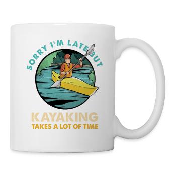 Sorry bin spät – Kayaking Humor - Tasse - Weiß - Rechts