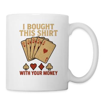 Money with Playing Cards Humor Shirt - Mug - white - Right