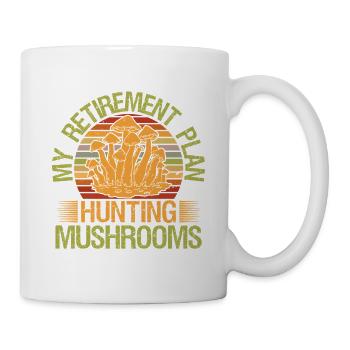 Mushroom Foraging Hunter Retirement Plan Mushrooms - Tasse - Weiß - Rechts