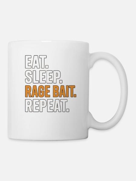 Eat Sleep Rage Bait Repeat, Lustiges Meme - Tasse - Weiß
