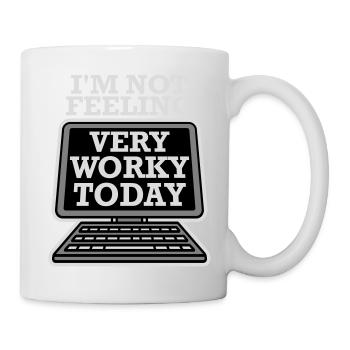 Je ne me sens pas très worky aujourd’hui Faul Arbeit humour - Mug blanc - blanc - Droite