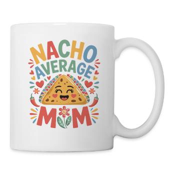Nacho Durchschnittliche Mama Lustig - Tasse - Weiß - Rechts