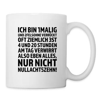 Ich bin 1malig – und das ist auch gut so - Tasse - Weiß - Rechts