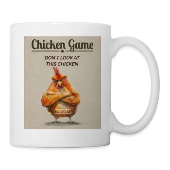 Funny Chicken Game – Don't Look at This Chicken - Mug - white - Right