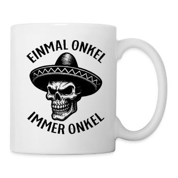 Einmal Onkel, Immer Onkel - Tasse - Weiß - Rechts