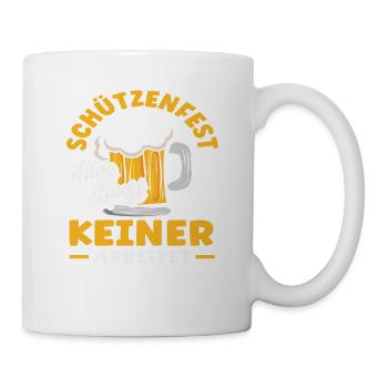 Alles trinkt Keiner Arbeitet Lustiger Schützenfest - Tasse - Weiß - Rechts