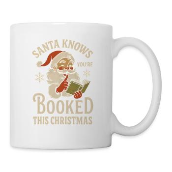 Santa Knows You're Booked Xmas Design - Mug - white - Right
