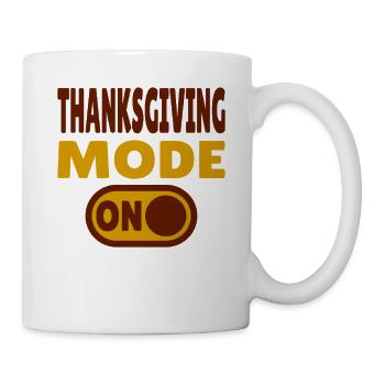 Thanksgiving Mode ON - Mug - white - Right