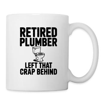 Un plombier à la retraite a laissé cette derrière lui - Mug blanc - blanc - Droite