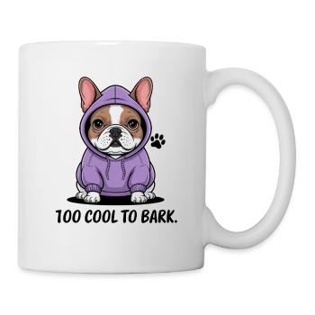 Zu Cool Zum Bellen: Lässiger Bulldoggen-Stil - Tasse - Weiß - Rechts