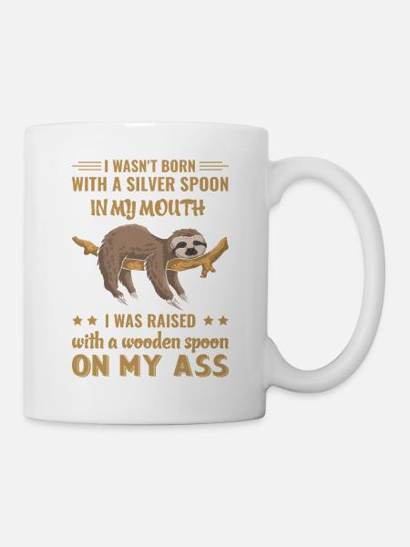 Faultier Lustiger Spruch - Tasse - Weiß