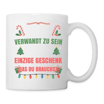 Mit mir verwandt zu sein einziges Geschenk - Tasse - Weiß - Rechts