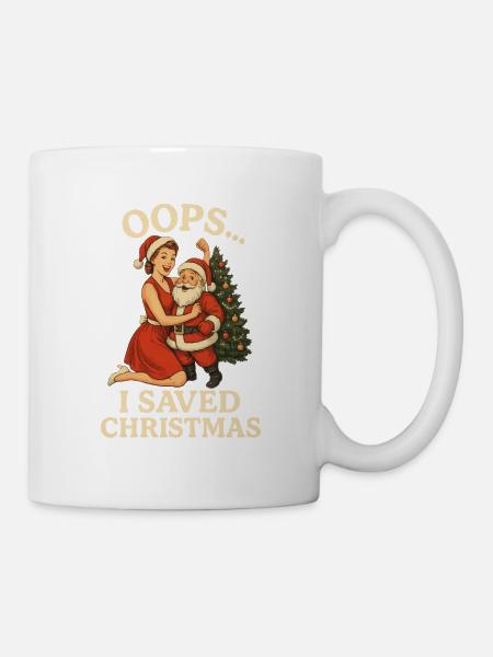 Oops I Saved Christmas - Tasse - Weiß