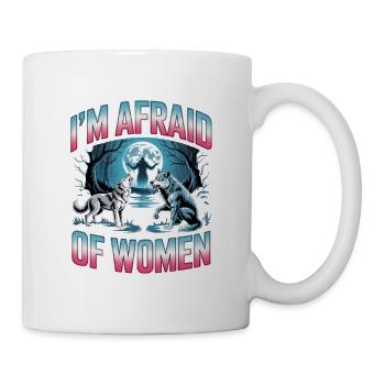 I'm Afraid Of Women Angst Vor Frauen Unwearable - Mug - white - Right