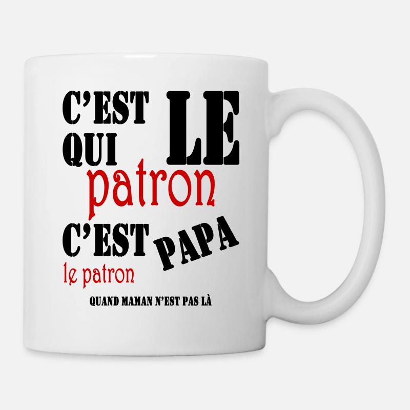 C'est qui le patron, c'est papa le patron - Mug blanc - blanc