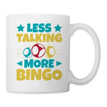 Bingo Game Less Talking More Bingo - Tasse - Weiß - Rechts