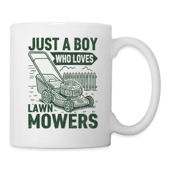 Just A Boy Who Loves Lawn Mowers - Tasse - Weiß - Rechts