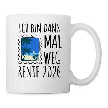 Ich bin dann mal weg | Rente 2026 - Pension - Tasse - Weiß - Rechts