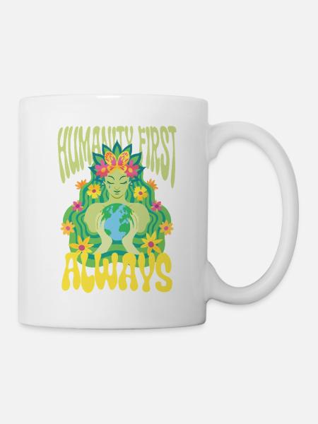 Menschlichkeit Equality Humanity First Always - Tasse - Weiß