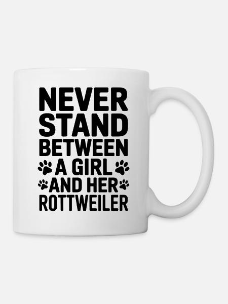Rottweiler Spruch Mädchen Fun Rottweiler Geschenk - Tasse - Weiß