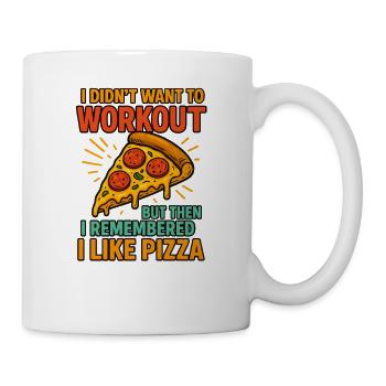 Pizza-Motivation, Fitness-Workout-Sprichwort - Tasse - Weiß - Rechts
