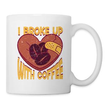 Ex-Kaffeetrinker I Broke Up With Coffee - Tasse - Weiß - Rechts