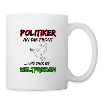 Les politiciens en première ligne et boum, c’est la paix mondiale - Mug blanc - blanc - Droite