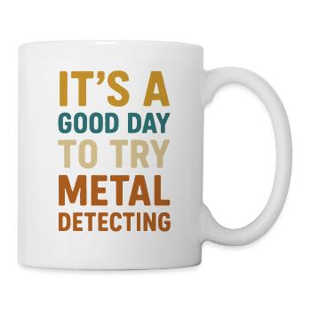 C’est un bon jour pour essayer la détection de métaux - Mug blanc - blanc - Droite