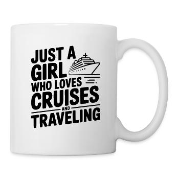 Nur ein Mädchen, das Kreuzfahrten und Reisen liebt - Tasse - Weiß - Rechts