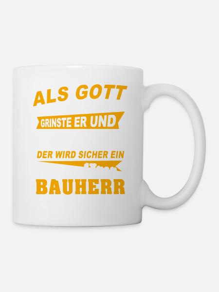 Bauherr Sprüche - Tasse - Weiß