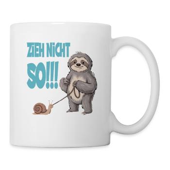  Zieh Nicht So Faultier Mit Schnecke Lustiger - Tasse - Weiß - Rechts