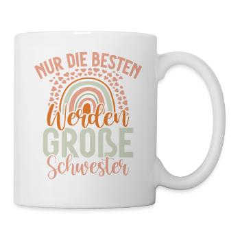 Nur Die Besten Werden Große Schwester - Tasse - Weiß - Rechts