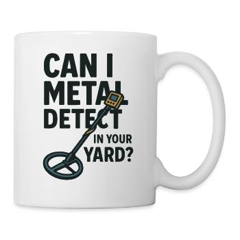 Puis-je détecter des métaux dans votre jardin Détecteur de plaisir - Mug blanc - blanc - Droite