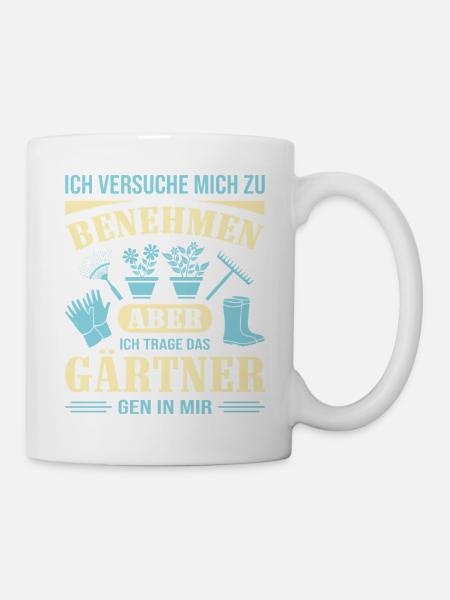 Gartenbau Gärtner Garten Gartenarbeit Sprüche - Tasse - Weiß