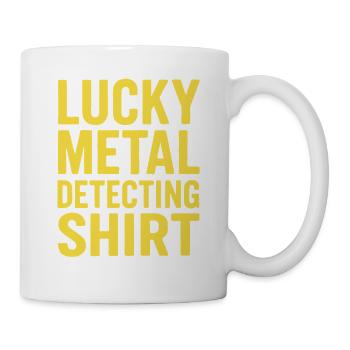 Lucky Metal Detecting Shirt Abenteuer - Tasse - Weiß - Rechts