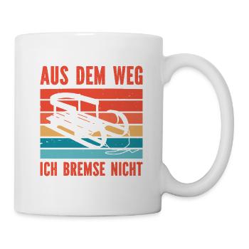 Schlittenfahren AUS DEM WEG ICH BREMSE NICHT - Tasse - Weiß - Rechts