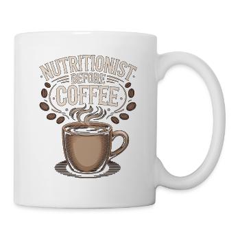 Nutritionist Before Coffee Dietitian Coffee Lover - Tasse - Weiß - Rechts