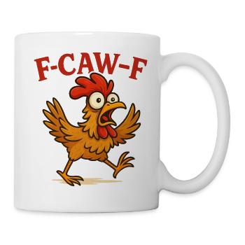 F-Caw-F Chicken - Tasse - Weiß - Rechts