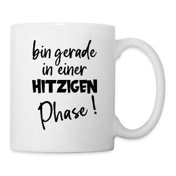 Hitzige Phase Hitzewallung Humor zu Wechseljahren - Tasse - Weiß - Rechts