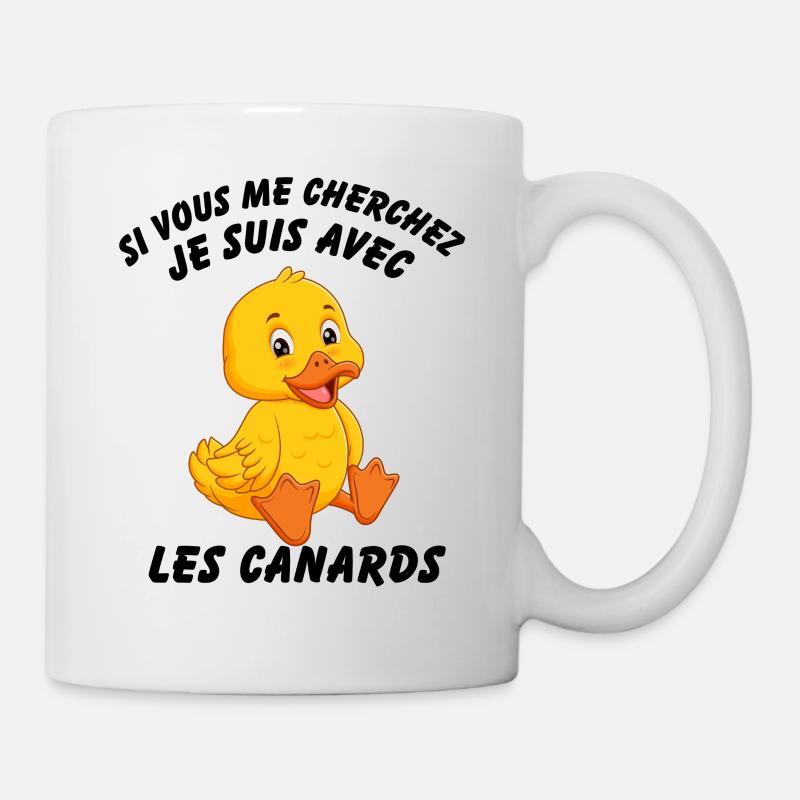 Si Vous Me Cherchez Je Suis Avec Les Canards - Mug blanc - blanc