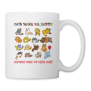 Cats make me happy humans make my head hurt  - Mug - white - Right
