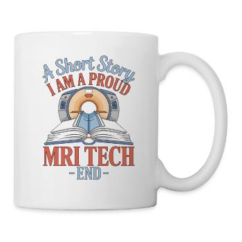 Technicien IRM Une histoire courte Je suis fier d’être radiologue - Mug blanc - blanc - Droite