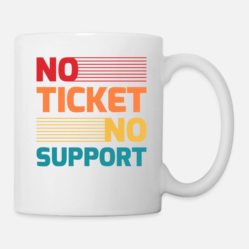 No Ticket No Support IT Hotline Administrator Nerd - Tasse - Weiß