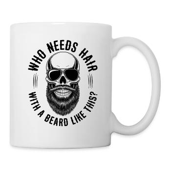 Who Needs Hair With A Beard Like This Bart Glatze - Mug - white - Right