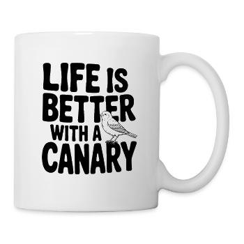 Life is Better with a Canary - Mug - white - Right