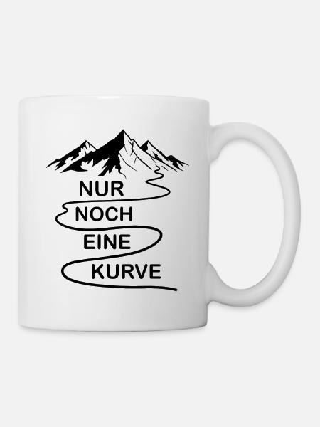 Nur noch eine Kurve lustige Berg und Alpen Sprüche - Tasse - Weiß