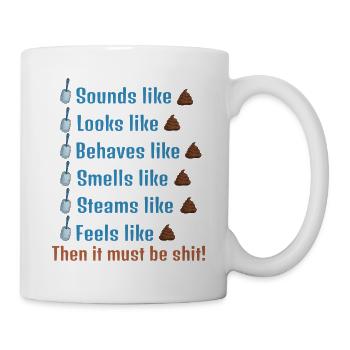 Then is must be shit! - Mug - white - Right