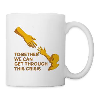 Gemeinsam überwinden wir diese Krise - Tasse - Weiß - Rechts