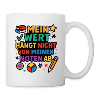 mein wert zählt, nicht meine noten - Tasse - Weiß - Rechts